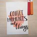 Aquarellkarte mit Handlettering "Collect moments not things"